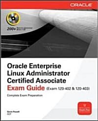 Oracle Enterprise Linux Administrator Certified Associate Exam Guide (Exams 1Z0-402 & 1Z0-403) (Paperback)