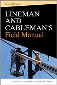 Lineman and Cablemans Field Manual, Second Edition (Hardcover, 2)