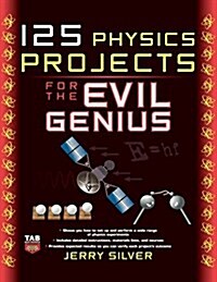 125 Physics Projects for the Evil Genius (Paperback)