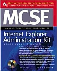 McSe Internet Explorer Administration Kit Study Guide (Hardcover, CD-ROM)