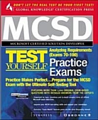 McSd Analyzing Requirements Test Yourself Practice Exams 70-100 (Paperback)