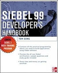 Siebel 99 Developers Handbook (Hardcover)