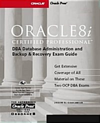 Oracle8I Certified Professional Dba & Backup & Recovery Exam Guide (Hardcover, CD-ROM)