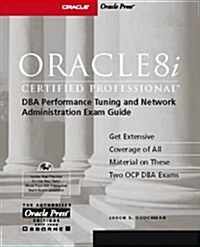 Oracle8I Certified Professional Dba Performance Tuning & Network Administration Exam Guide (Hardcover, CD-ROM)