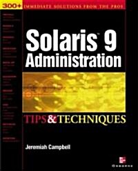 Solaris 9 Administration Tips & Techniques (Paperback)