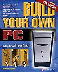Build Your Own PC (Paperback, 4TH)