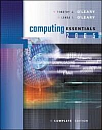 Computing Essentials 2005 Complete Edition W/ Student CD (Paperback, 16, Revised)