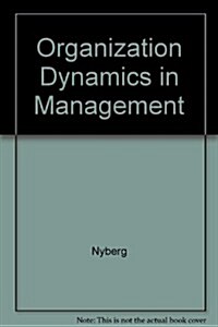 Organization Dynamics in Management (Paperback, 2ND)