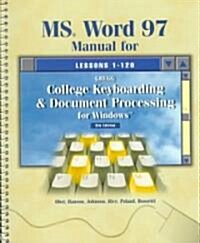 MS Word 97 Manual for Gregg College Keyboarding & Document Processing for Windows (Spiral, 8)