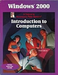 Windows 2000 a Tutorial to Accompany Peter Nortons Introduction to Computers (Paperback, Diskette)