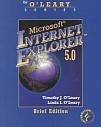 OLeary Series: Internet Explorer 5.0 Brief (Paperback, Brief)