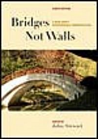 Bridges Not Walls (Paperback, 8th, Subsequent)