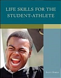 Life Skills for the Student-Athlete (Paperback, 1st)