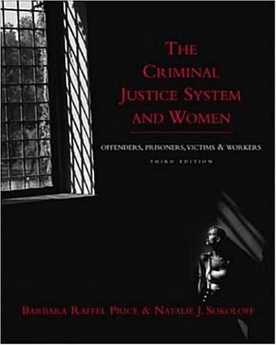 The Criminal Justice System and Women (Paperback, 3rd, Subsequent)