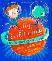 My Alien and Me (Hardcover)