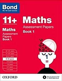 Bond 11+: Maths: Assessment Papers : 9-10 years Book 1 (Paperback)