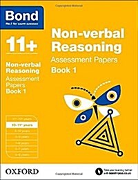 Bond 11+: Non-verbal Reasoning: Assessment Papers : 10-11+ years Book 1 (Paperback)