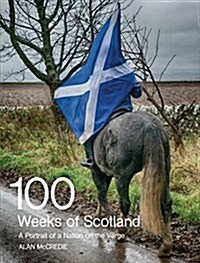 100 Weeks of Scotland (Paperback)