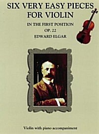 Edward Elgar : Six Very Easy Pieces for Violin Op.22 (Paperback)