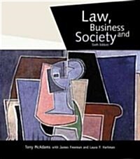 Law, Business, and Society (Hardcover, 6th, PCK)