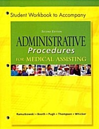 Student Workbook to Accompany Administrative Procedures for Medical Assisting (Paperback, 2, Workbook)