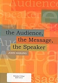 The Audience, The Message, The Speaker (Paperback)