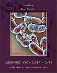 Microbiology Experiments: A Health Science Perspective (Spiral, 5, Revised)