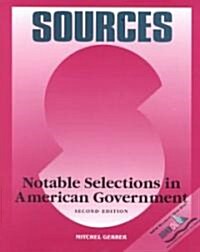 Sources: Notable Selections in American Government (Paperback, 2, Revised)