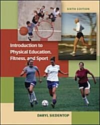 Introduction to Physical Education, Fitness, and Sport (Hardcover, 6, Revised)