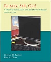 Ready, Set, Go! a Student Guide to SPSS(R) 13.0 and 14.0 for Windows(R) (Paperback, 2)