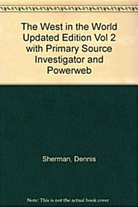 The West in the World Updated Edition Vol 2 with Primary Source Investigator and Powerweb (Hardcover)