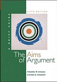 Aims of Argument (Paperback, 5th, Brief)