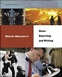 Melvin Menchers News Reporting and Writing (Paperback, 10th, PCK)