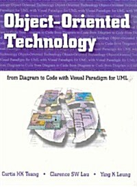 Object-oriented Technology from Diagram to Code With Visual Paradigm for Uml (Paperback, CD-ROM)