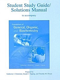 Student Solutions Manual to Accompany Foundations of General Organic & Biochemistry (Paperback)