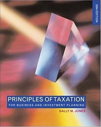 Principles of Taxation for Business and Investment Planning (Hardcover, 7 Rev ed)