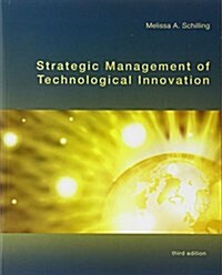 Strategic Management of Technological Innovation (Paperback, 3rd)