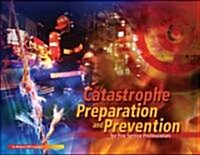 Catastrophe Preparation & Prevention for the Fire Services (Paperback, Spiral)