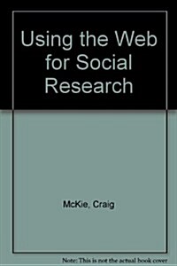 Using the Web for Social Research (Paperback)