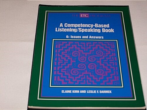 Etc 6 Issues and Answers a Competency Based Listening Speaking Book (Paperback)