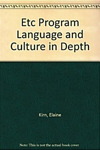 Etc Program Language and Culture in Depth (Paperback)