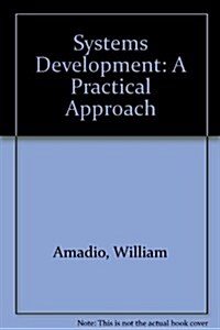 Systems Development; A Practical Approach/Book and Software (Hardcover)