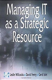 Managing I.T. As a Strategic Resource (Paperback)