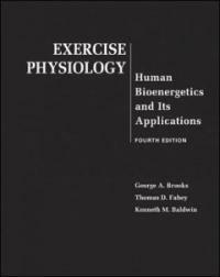 Exercise physiology : human bioenergetics and its applications / 4th ed