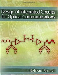 Design of Integrated Circuits for Optical Communications (Hardcover)