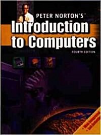 Peter Nortons Introduction to Computers, Fourth Edition (Paperback, 4, Revised)