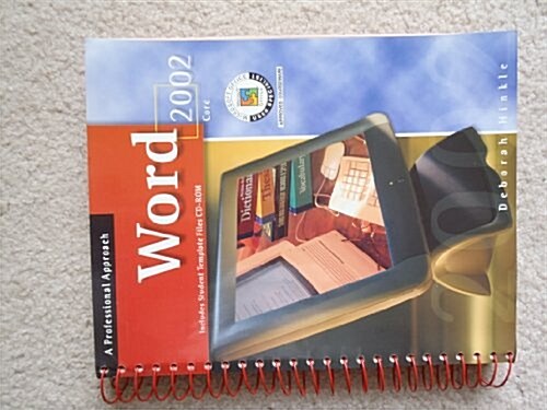 A Professional Approach to Office XP series, Word XP (Hardcover, PCK, Spiral, CD)