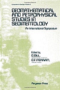 Geomathematical and Petrophysical Studies in Sedimentology, an International Symposium (Hardcover)