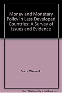 Money and Monetary Policy in Less Developed Countries (Paperback)