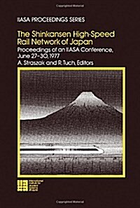 The Shinkansen High-Speed Rail Network of Japan (Hardcover)